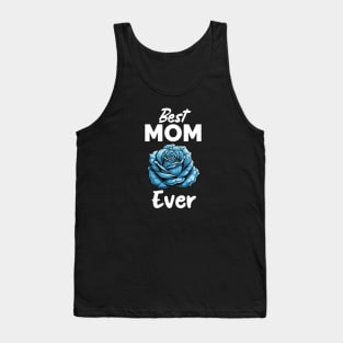 Best Mom Ever: Light blue rose design Tank Top